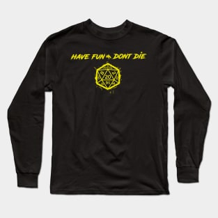 Have Fun DD - Board Game RPG Long Sleeve T-Shirt